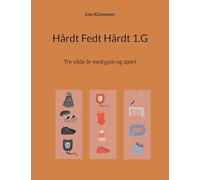Hårdt Fedt Hårdt 1.G: Tre vilde år med gym og sport