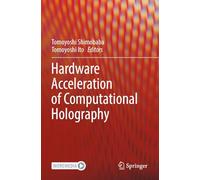 Hardware Acceleration of Computational Holography