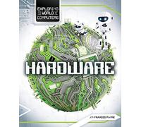 Hardware (Exploring the World of Computers)