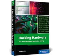 Hardware Security: The Practical Guide to Penetration Testing and Prevention