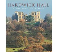 Hardwick Hall: A Great Old Castle of Romance (The Paul Mellon Centre for Studies in British Art) (The Association of Human Rights Institutes series)
