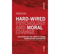 Hardwired Psychology and Moral Change