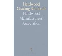 Hardwood Grading Standards: Official rules, inspection procedures, and sales code for U.S. hardwood lumber