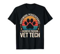 Hardwork Perseverance Sacrifice Passion, Veterinarian Tech T-Shirt