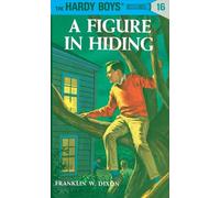 Hardy Boys 16: a Figure in Hiding (The Hardy Boys)