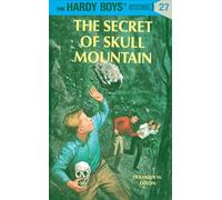 Hardy Boys 27: the Secret of Skull Mountain (The Hardy Boys)