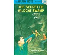 Hardy Boys 31: The Secret of Wildcat Swamp (The Hardy Boys)