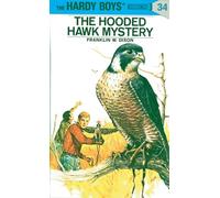 Hardy Boys 34: The Hooded Hawk Mystery (The Hardy Boys)