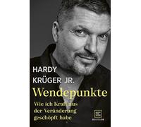 Hardy Krüger jr. Wendepunkte: Wie ich Kraft aus der Veränderung ges (Hardback)