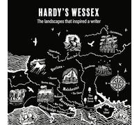 Hardy'S Wessex : The Landscapes That Inspired a Writer
