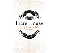 Hare House: A Gothic, Atmospheric Modern-day Tale of Witchcraft