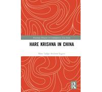 Hare Krishna in China (Routledge Religion in Contemporary Asia Series)