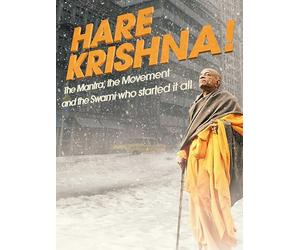 Hare Krishna! The Mantra, The Movement and The Swami Who Started It All