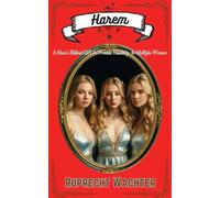 Harem: A Man's Biblical Gift to Provide Headship to Multiple Women (Truth About Biblical Marriage)