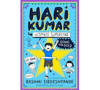 Hari Kumar, Ultimate Superstar: Going for Gold: Join Hari Kumar on his next adventure in this hilarious, illustrated diary format fiction series, perfect for fans of LOKI and TOM GATES!: Book 2