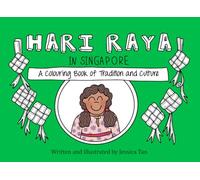 Hari Raya in Singapore: A Coloring Book of Tradition and Culture (Books of Tradition and Culture in Singapore!)