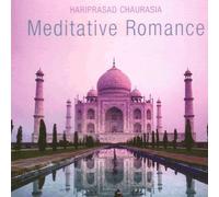 Hariprasad Chaurasia - Meditative Romance