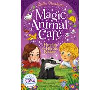 Magic Animal Cafe: Harish the Heroic Badger: (Magic Animal Cafe 5)