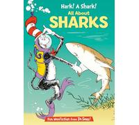 Hark! A Shark!: All About Sharks (Cat in the Hat's Learning Library (Hardcover)) (The Cat in the Hat's Learning Library)