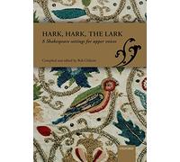 Hark, hark, the lark: 8 Shakespeare settings for upper voices