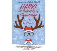 Hark! : The Biography of Christmas