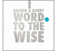 Harkin & Raney - Word to the Wise [VINYL]