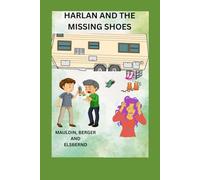 Harlan and the Missing Shoes: HARLAN AND ARLO HUMOROUS MISADVENTURE (HARLAN AND ARLO HUMOROUS MISADVENTURES)