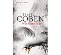 Harlan Coben Gunnar Kwisinski Wer einmal lügt: Thriller (Paperback)