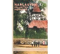 Harlaston-Collected Memories: A Journal For The Local Historian Documenting The Social History Of The Area