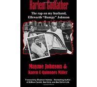 Harlem Godfather: The Rap on my Husband, Ellsworth "Bumpy" Johnson by Mayme Johnson (2008-02-29)
