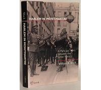 Harlem in Montmartre: A Paris Jazz Story between the Great Wars: 4 (Music of the African Diaspora)