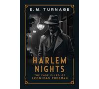 Harlem Nights: The Case Files of Leonides Freeman
