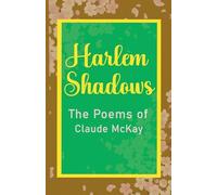Harlem Shadows The Poems of Claude McKay