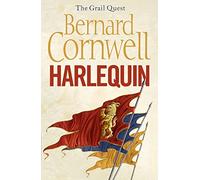 Harlequin: An enthralling historical action adventure novel from the Sunday Times bestselling author: Book 1 (The Grail Quest)