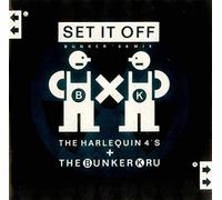 Harlequin Four's + Bunker Kru - Set It Off - Bunker '88 Mix