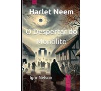 Harlet Neem - O Despertar do Monólito