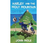 Harley and the Holy Mountain: Through the Heart of Greece to its Soul