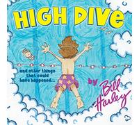 Harley, Bill - High Dive and Other Things That Could Have Happened…