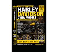 HARLEY-DAVIDSON DYNA TROUBLESHOOTING & REPAIR MANUAL: Twin Cam Dyna Models 1999-2017: Step-by-Step Diagnostics, Starting, Charging, Ignition, Fuel, ... Wiring, Maintenance, (RYDER Manual Series)