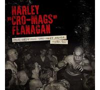Harley Flanagan - The Original Cro-Mags Demos 1982-1983