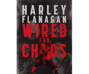 Harley Flanagan: Wired for Chaos