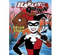 Harley Quinn : An Origin Story