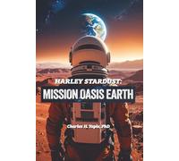Harley Stardust: Mission Oasis Earth