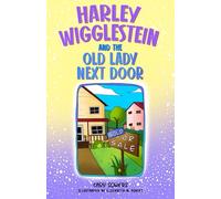 Harley Wigglestein and the Old Lady Next Door