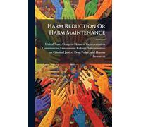 Harm Reduction Or Harm Maintenance