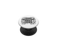 Harm Reduction Saves Lives inspirational sayings PopSockets Adhesive PopGrip