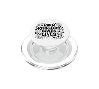 Harm Reduction Saves Lives inspirational sayings PopSockets PopGrip for MagSafe