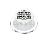 Harm Reduction Saves Lives inspirational sayings PopSockets PopGrip for MagSafe