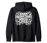Harm Reduction Saves Lives inspirational sayings Zip Hoodie