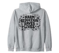 Harm Reduction Saves Lives inspirational sayings Zip Hoodie